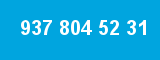 937 804 52 31